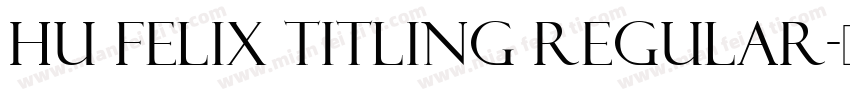 Hu Felix Titling Regular字体转换